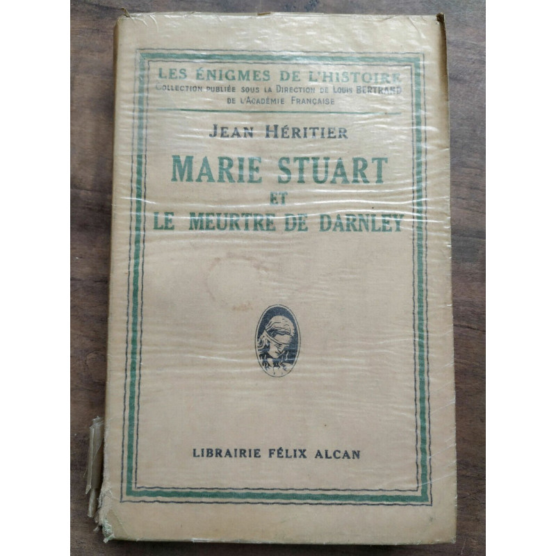 Jean héritier Marie Stuart et le meurtre de darnley Félix alcan
