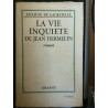 Jacques de lacretelle La vie inquiète de Jean