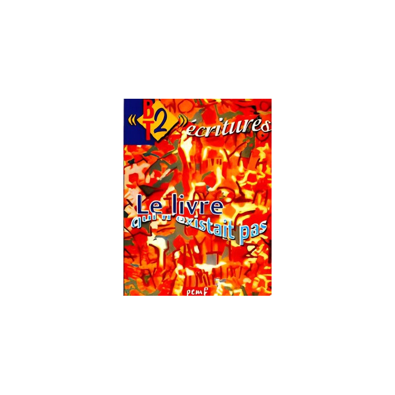 ECRITURES - LE LIVRE QUI N'EXISTAIT PAS