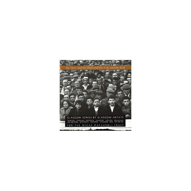 The Tree And The Bird And The Fish And The Bell - Glasgow Songs By...