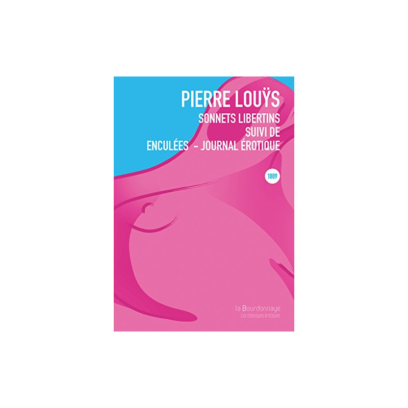 Sonnets libertins suivi de Enculées - Journal érotique :...