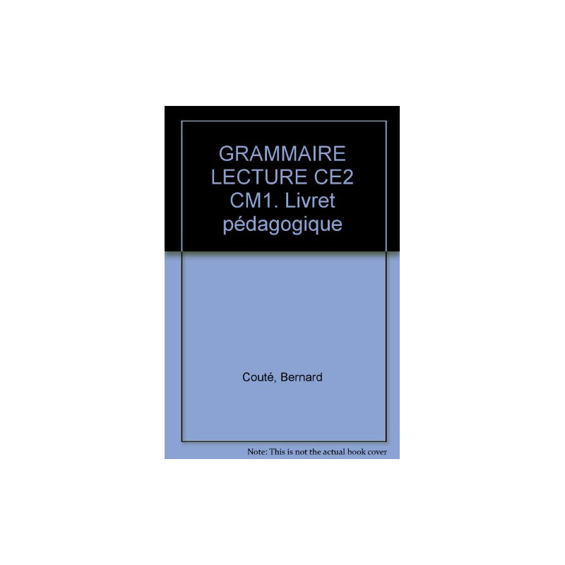 Grammaire et lecture CE2 CM1 livret pédagogique