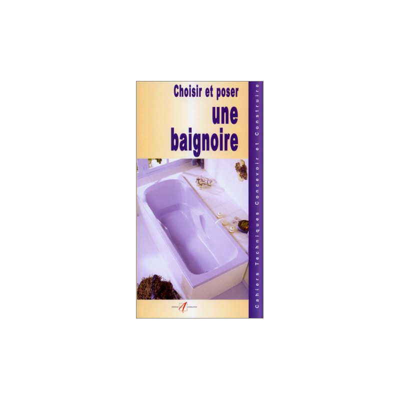 Choisir et poser une baignoire