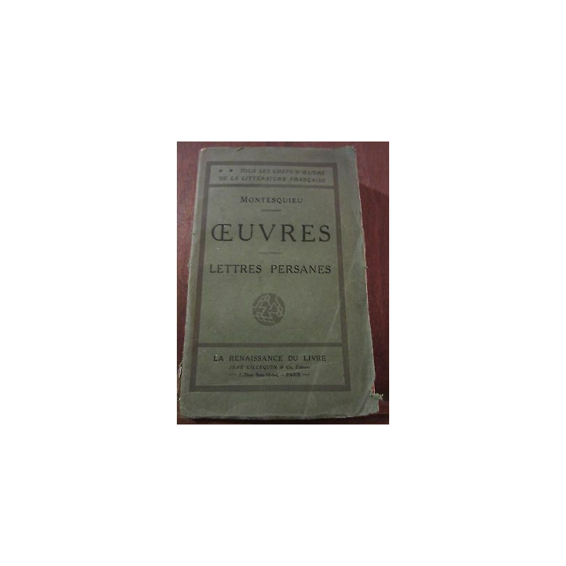 montesquieu Oeuvres- Lettres Persanes La Renaissance du livre non daté