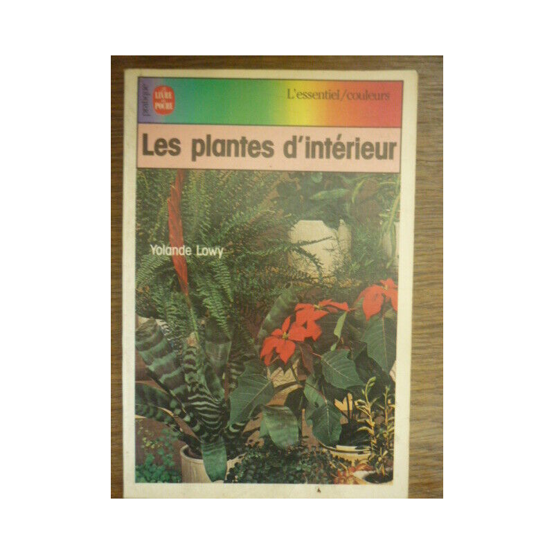y lowy Les plantes d'intérieur Le livre de poche