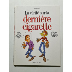 La vérité sur la dernière cigarette