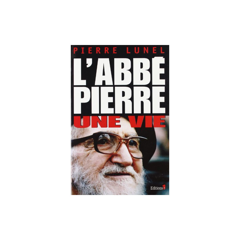 L'Abbé Pierre - Une vie