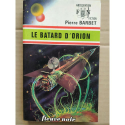 Pierre Barbet Le Batard d'Orion Anticipation fiction
