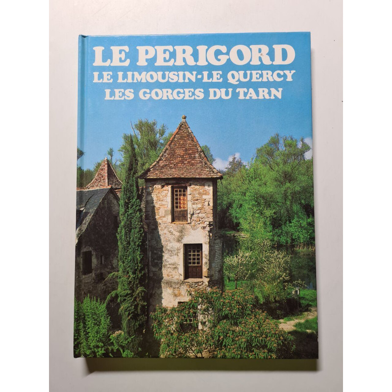 Le Périgord le Limousin le Quercy les Gorges du Tarn - 1986