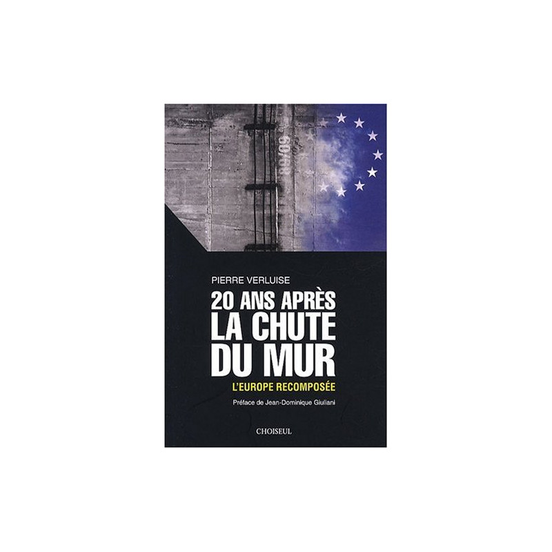 20 ans après la chute du mur : L'Europe recomposée