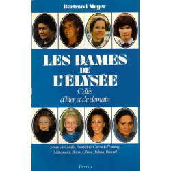 Les dames de l'elysee : celles d'hier celles de demain : yvonne de...