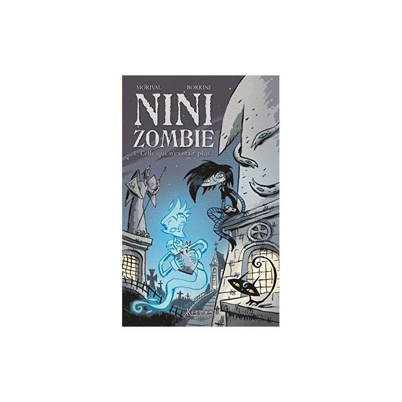 NINI ZOMBIE T01: Celle qui n'existait plus