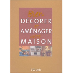 Bien décorer et aménager sa maison