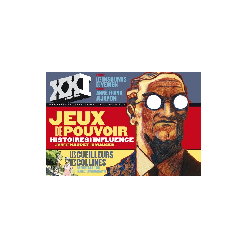 XXI N° 9 HIVER 2010 : Jeux de pouvoir : Histoires d'influence