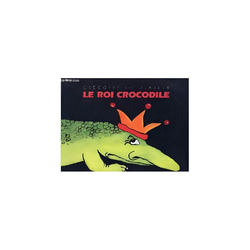 Le roi crocodile