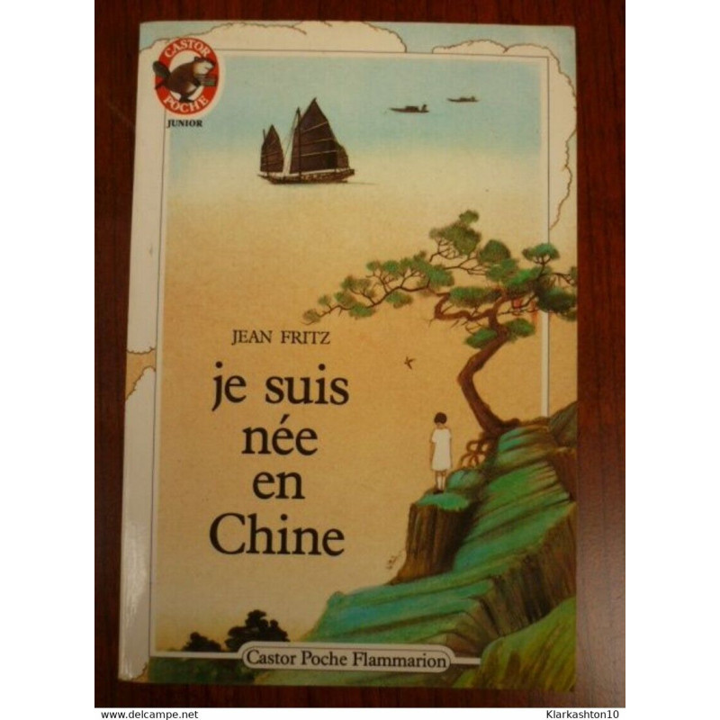 Je suis née en Chine - Castor Poche