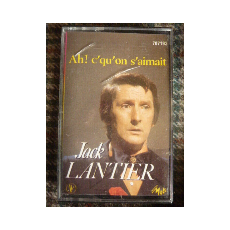 Jack Lantier Ah! c'qu'on s'aimait Cassette Audio-K7 Mode 707 193