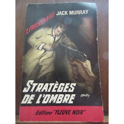 Jack murray Stratèges de l'ombre Fleuve Noir Espionnage n493