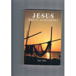 Jesus / hier et aujourd'hui