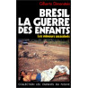 Brésil la guerre des enfants