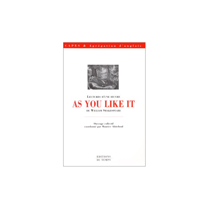 Lectures d'une oeuvre : As you like it de William Shakespeare