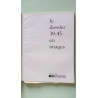 Dossier 39/45 en images