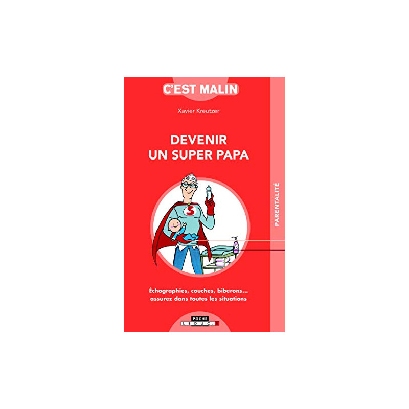 Devenir un super papa c'est malin