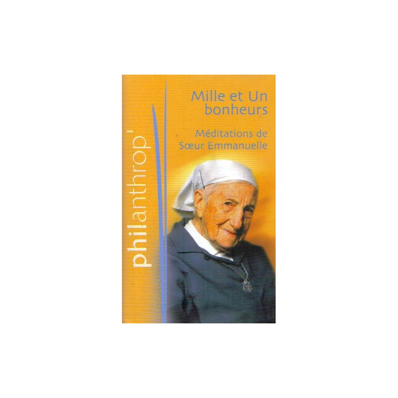Mille Et Un Bonheurs: Meditations De Soeur Emmanuelle (French Text)