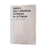 Histoire des institutions publiques de la France (de 1789 à nos jours)