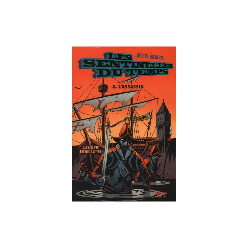 Les sentinelles du temps Tome 2 : L'assassin