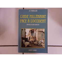 J F FERRILLON L' Inde millénaire face à L' Occident