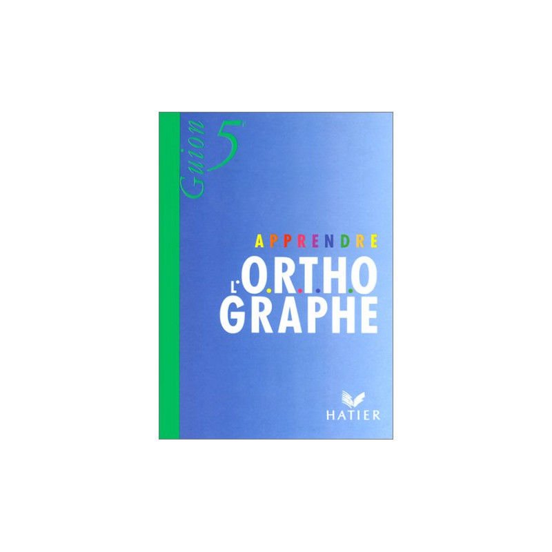 Apprendre l'orthographe 5e
