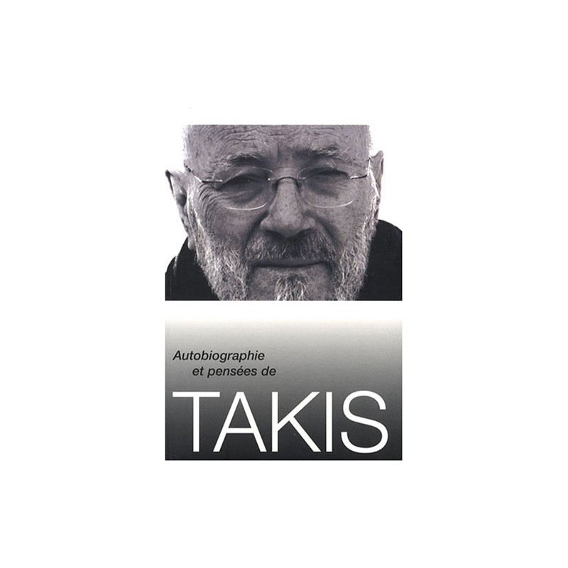 Autobiographie et pensées de Takis