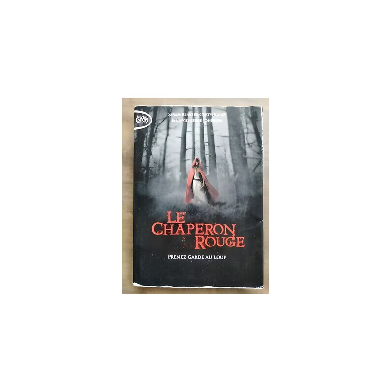 Sarah Blakley Le Petit Chaperon rouge Prenez Garde au Loup