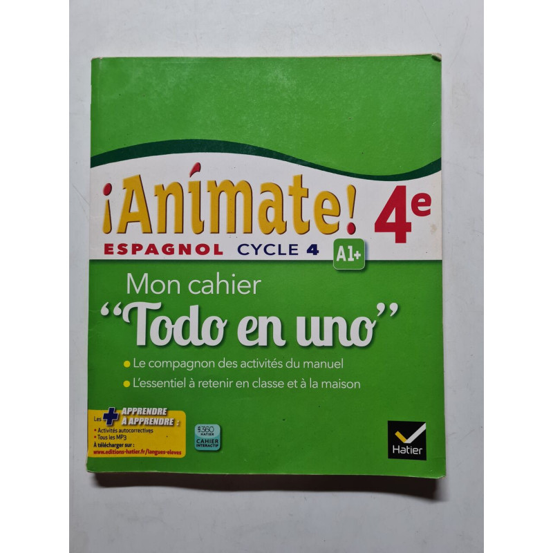 Animate! - Espagnol: Mon cahier Todo en uno 4e Cycle 4