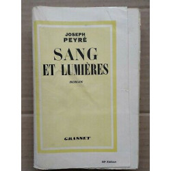 Joseph Peyré Sang et Lumières
