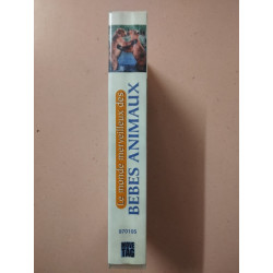 Le monde merveilleux des : bebes animaux