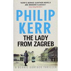 The Lady From Zagreb: Bernie Gunther Thriller 10