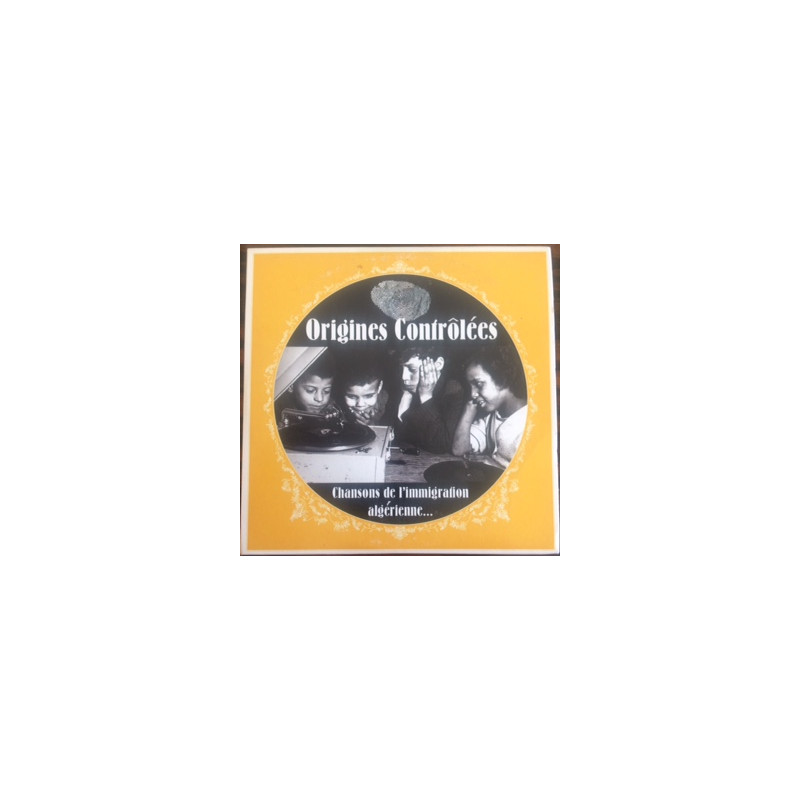 ORIGINES CONTROLEES - CHANSONS DE L'IMMIGRATION ALGERIENNE