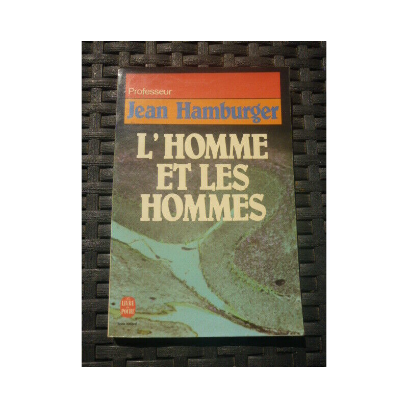 pr jean hamburger L'homme et les hommes
