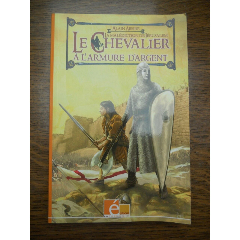 Le chevalier à l'armure d'argent t 1 La Malédiction de Jérusalem