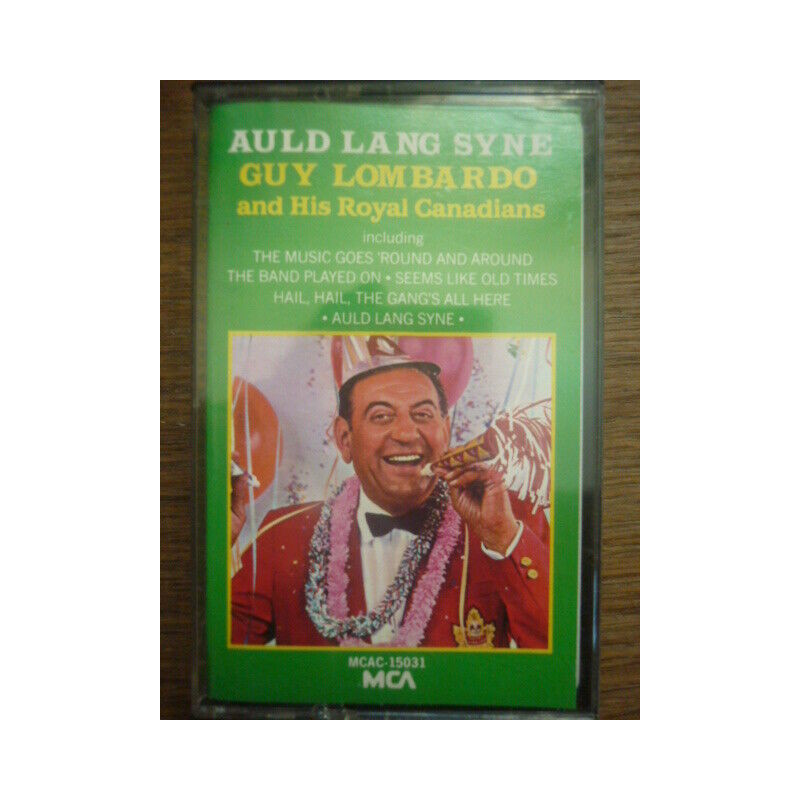 Guy Lombardo and His Royal Canadians Auld Lang Syne Cassette MCA...