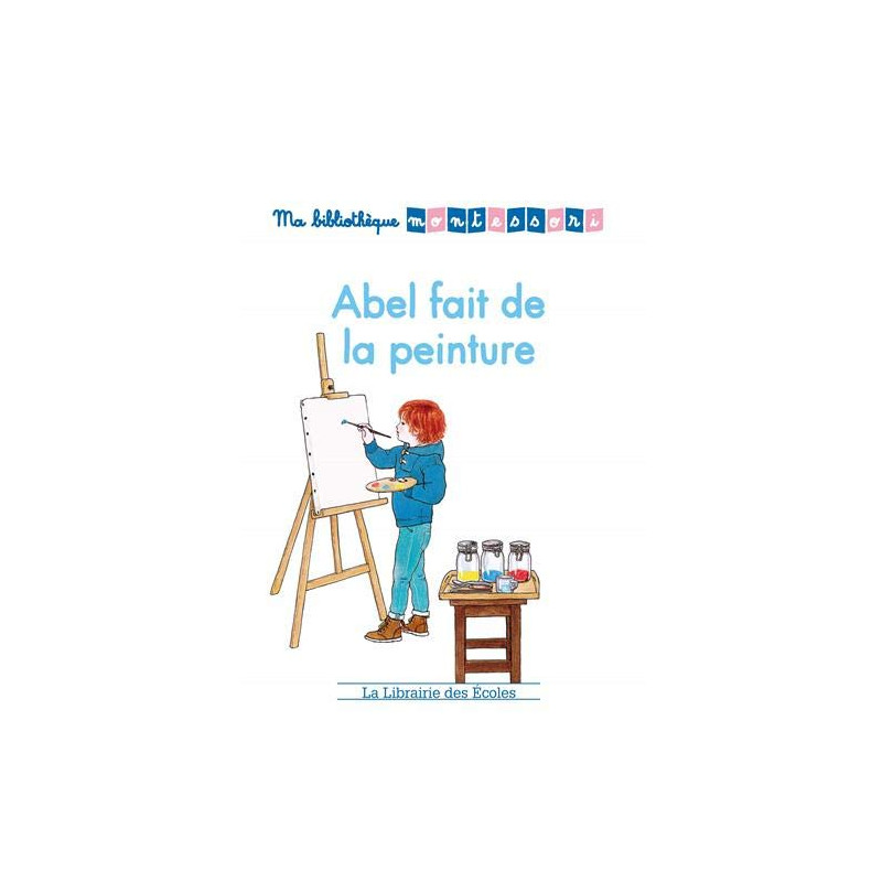 Ma bibliothèque Montessori - Abel fait de la peinture