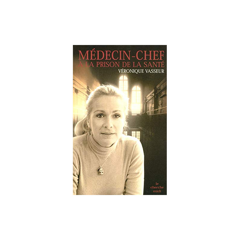 Médecin-chef à la prison de la santé