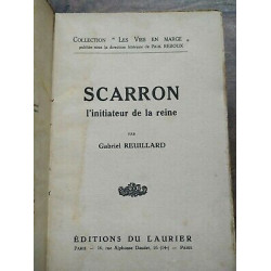 Gabriel Reuillard scarron L'initiateur de la Reine