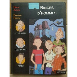 Hervé Jaouen et Frédéric Rébéna Singes D'hommes nathan