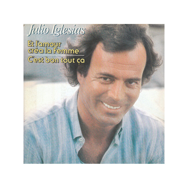 Et L'amour Créa La Femme / C'est Bon Tout Ça