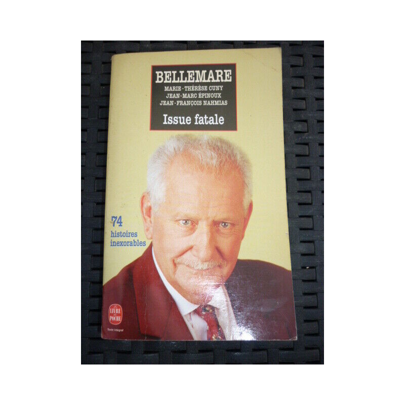 bellemare cuny epinoux nahmias Issue fatale Le livre de poche