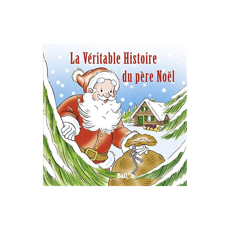 La véritable histoire du père Noël