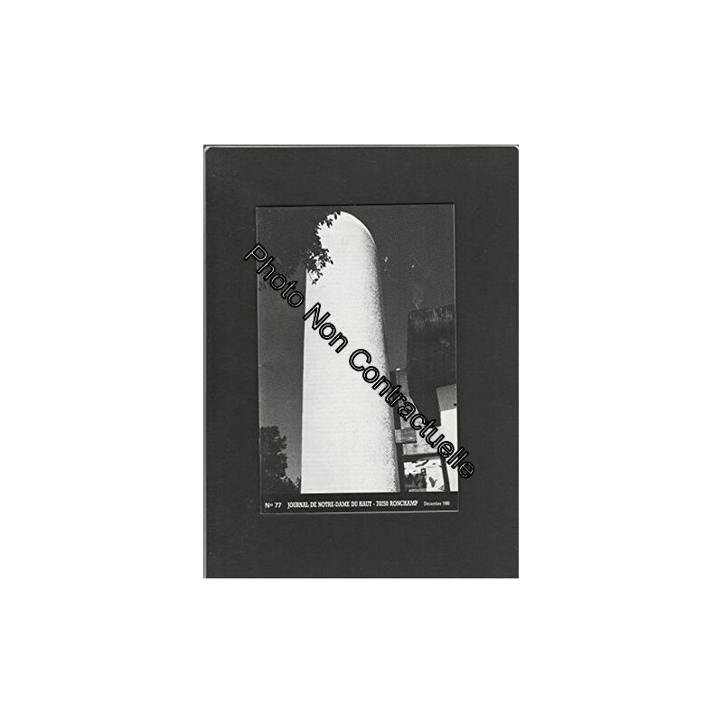 JOURNAL DE NOTRE DAME DU HAUT à RONCHAMP [No 77] de décembre 1985